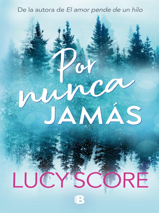 Title details for Por nunca jamás by Lucy Score - Wait list